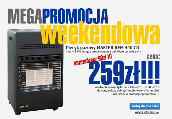 MEGA PROMOCJA WEEKENDOWA MARAX: Piecyk na gaz propan-butan MASTER REM 440 CR: cena 259zł